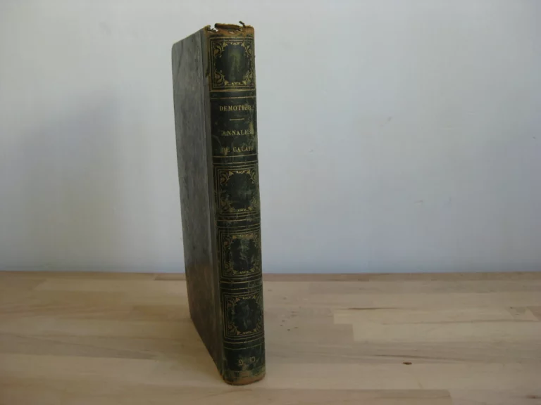 Annales de Calais. Depuis les temps les plus reculés jusqu’à nos jours