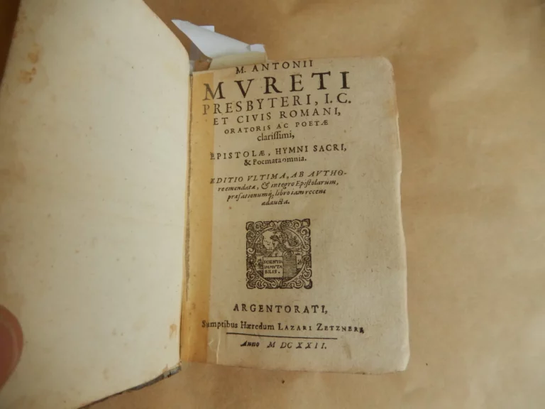 M. Antonii Mureti. Presbyteri I.C. et civis romani oratoris ac poetae clarissimi, Epistolae, hymni sacri, & poemata omnia