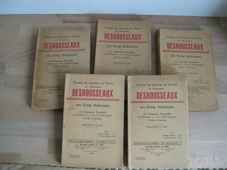 Toutes les œuvres en patois du chansonnier Desrousseaux en cinq volumes.