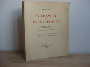 En chassant des Landes aux Pyrénées.