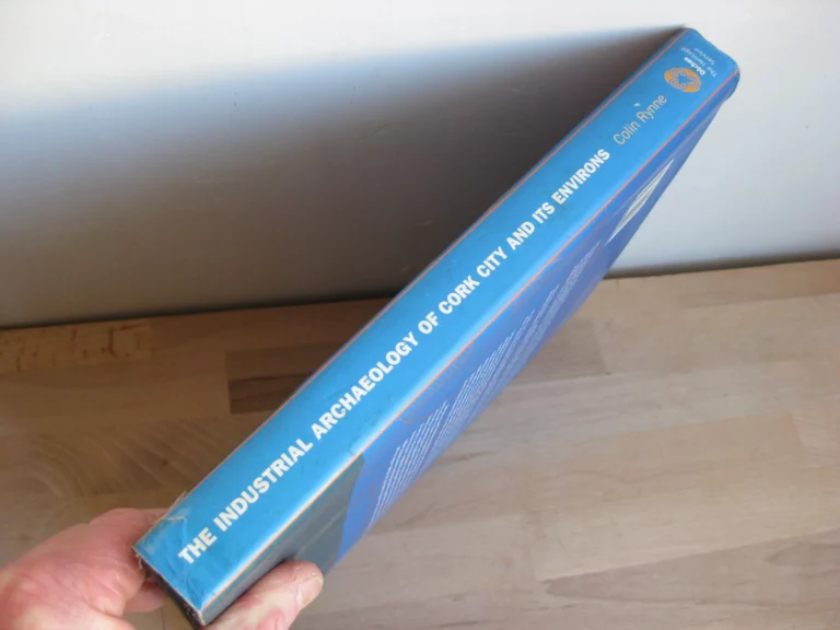 The Industrial Archaeology of Cork and Its Environs 