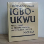 Igbo-Ukwu. Vol. 2 - Thurstan Shaw Igbo-Ukwu. Vol. 2 - Thurstan Shaw
