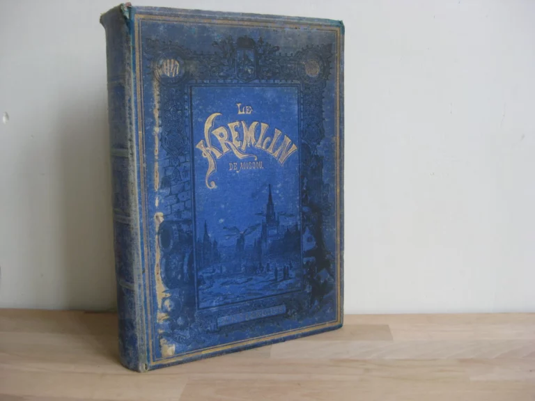 Le Kremlin de Moscou. Esquisses et tableaux. Autrefois et Aujourd’hui