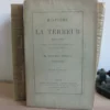 Histoire de la Terreur. Tomes I à VII (sur 8) - Mortimer-Ternaux