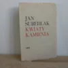 Kwiaty Kamienia - Jan Suberlak