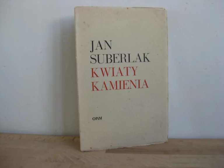 Kwiaty Kamienia - Jan Suberlak