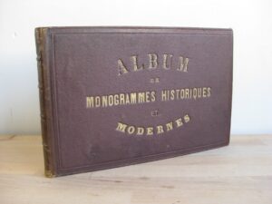 Album de Monogrammes historiques et Modernes (avec plus de 700 monogrammes)