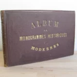 Album de Monogrammes historiques et Modernes (avec plus de 700 monogrammes) Album de Monogrammes historiques et Modernes (avec plus de 700 monogrammes)