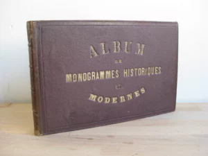 Album de Monogrammes historiques et Modernes (avec plus de 700 monogrammes) Album de Monogrammes historiques et Modernes (avec plus de 700 monogrammes)