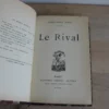Le rival. Relié à la suite : L’amie. Le rival. Relié à la suite : L’amie.