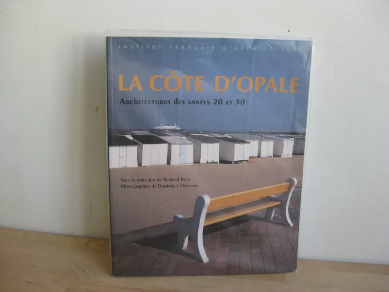 La Côte d'Opale. Architectures des années 20 et 30 - Richard Klein La Côte d'Opale. Architectures des années 20 et 30 - Richard Klein