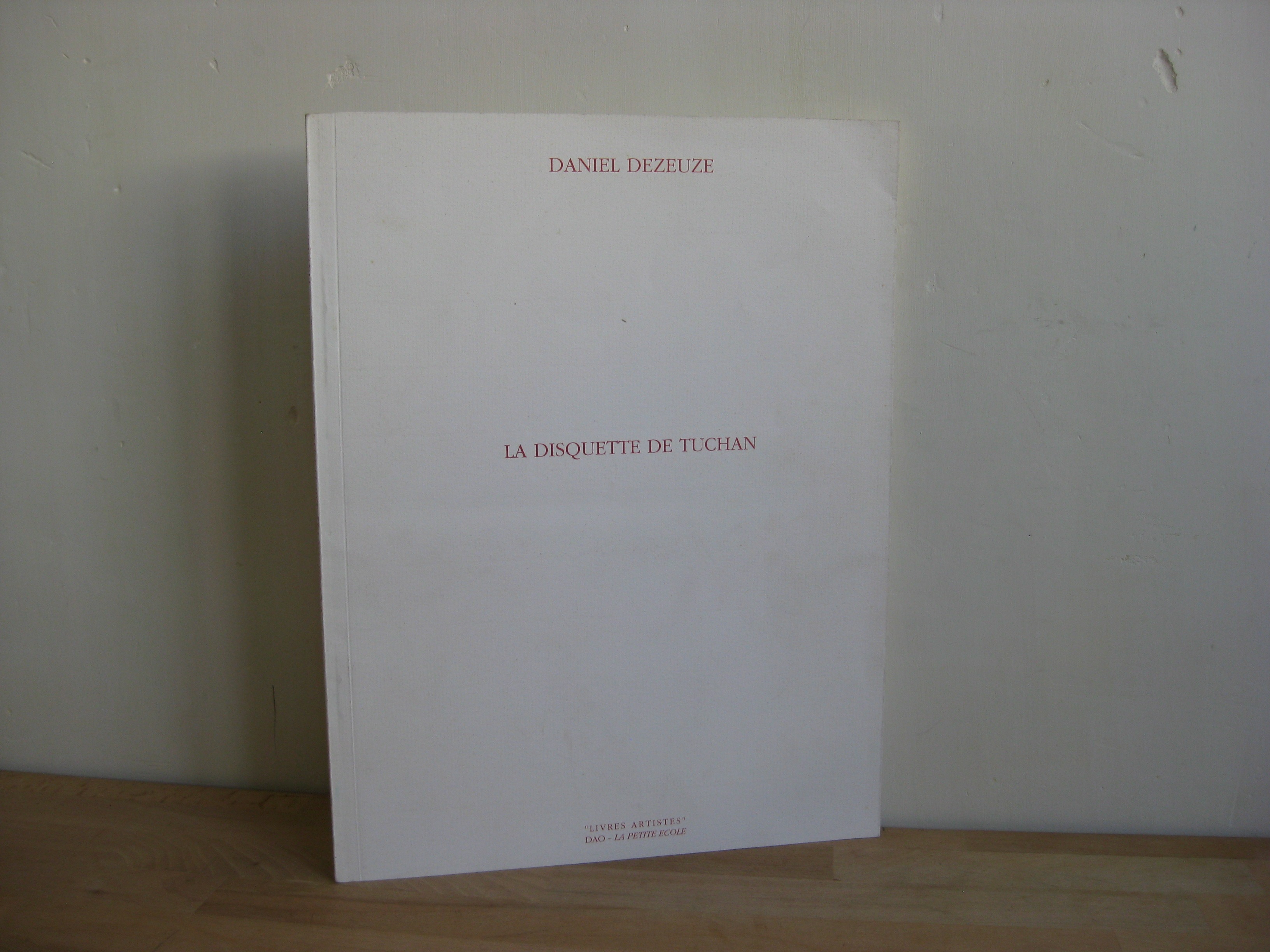 La disquette de Tuchan - Daniel Dezeuze
