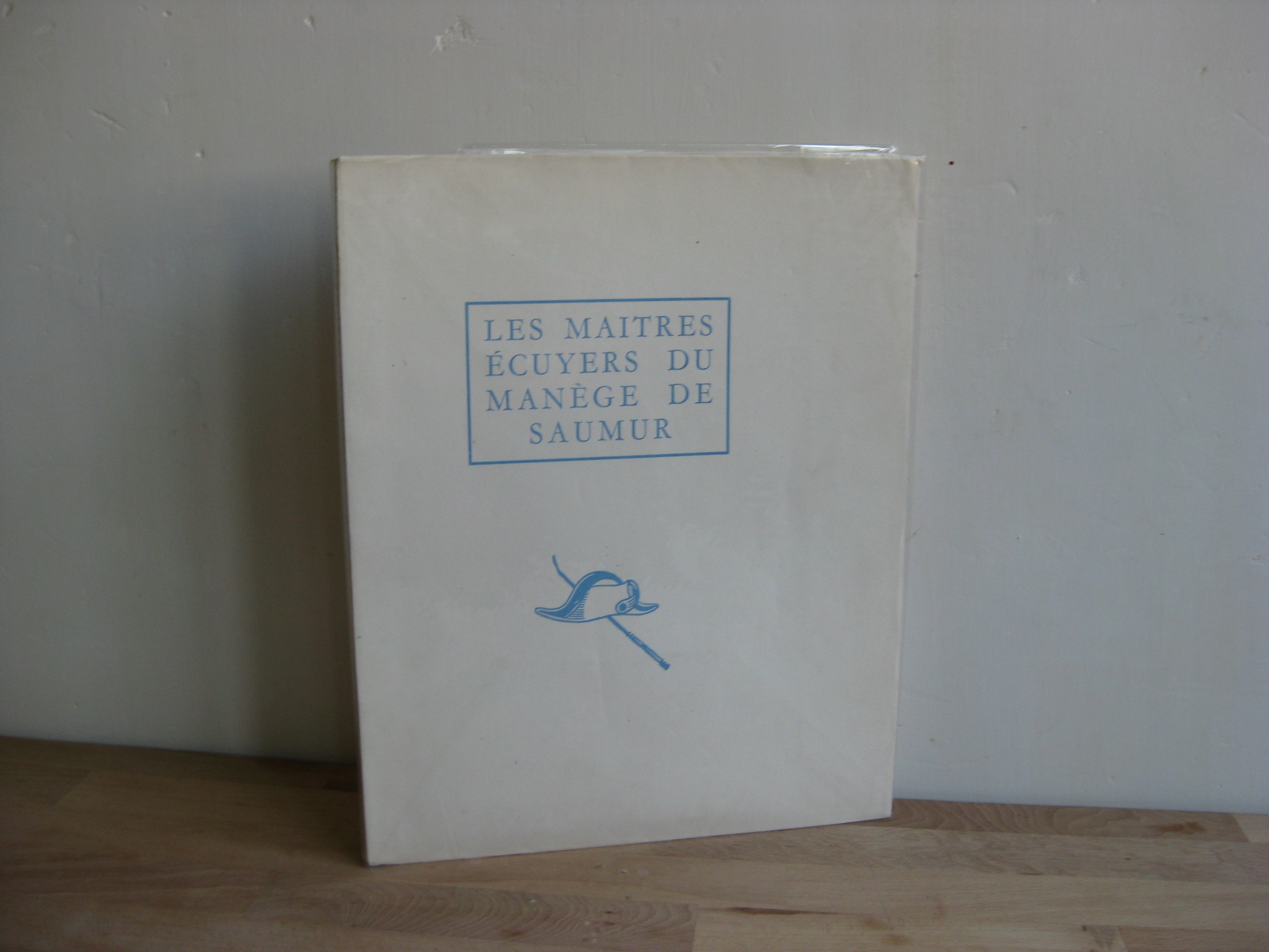 Les maîtres écuyers du manège de Saumur de 1814 à 1874