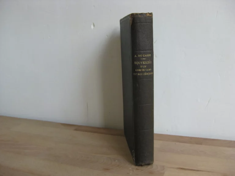 Souvenirs d'un aide-de-camp du roi Jérôme - Baron A. du Casse