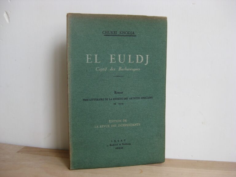 El Euldj, captif des Barbaresques - Chukri Khodja
