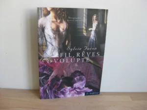 Fil, rêves & volupté - Sylvie Facon Fil, rêves & volupté - Sylvie Facon
