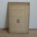 Le Cardinal de Richelieu évêque, théologien et protecteur des lettres