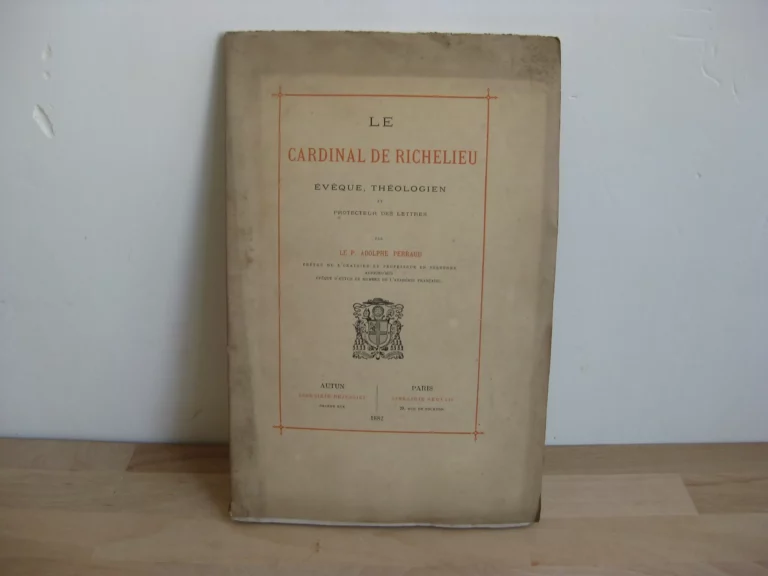 Le Cardinal de Richelieu évêque, théologien et protecteur des lettres Le Cardinal de Richelieu évêque, théologien et protecteur des lettres