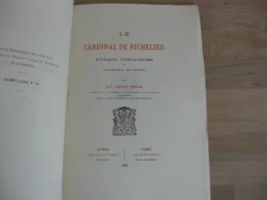 Le Cardinal de Richelieu évêque, théologien et protecteur des lettres Le Cardinal de Richelieu évêque, théologien et protecteur des lettres