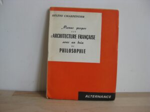 Menus propos sur l'architecture française, avec un brin de philosophie