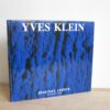 Yves Klein. Catalogue raisonné des éditions et sculptures