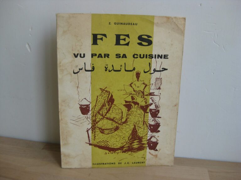 Fes vu par sa cuisine. - Z. Guinaudeau. Édition illustrée