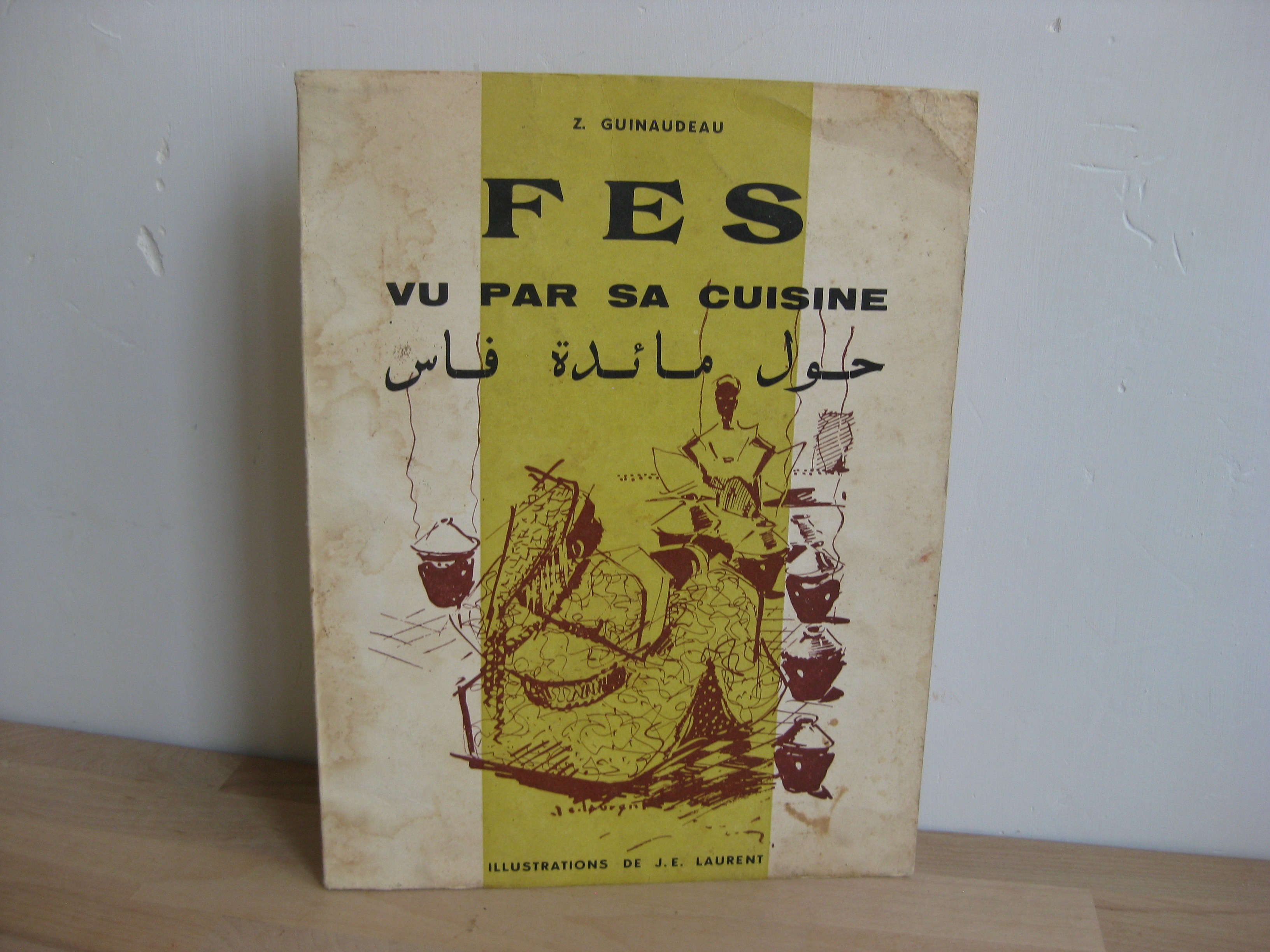 Fes vu par sa cuisine. - Z. Guinaudeau. Édition illustrée