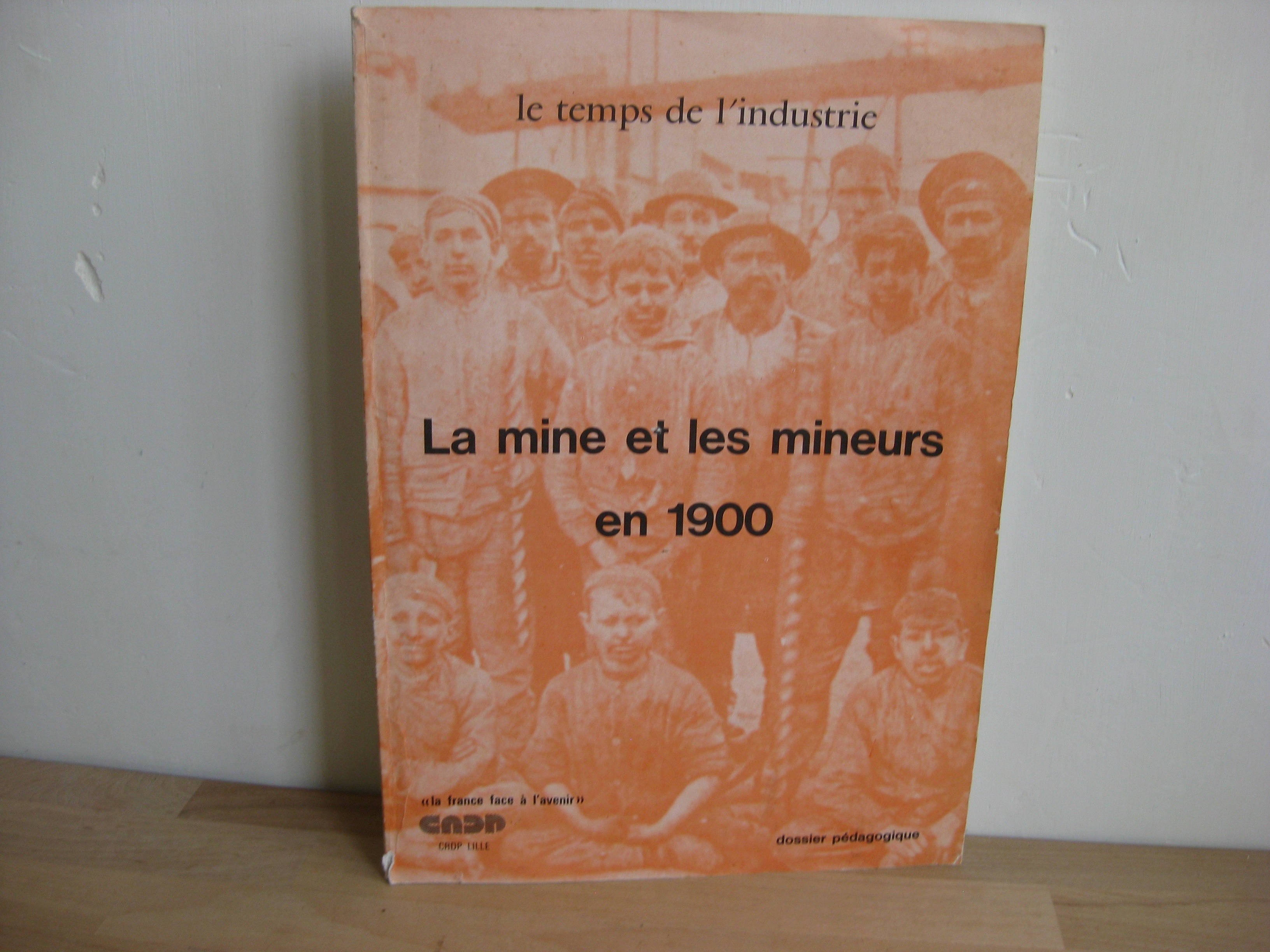 La mine et les mineurs en 1900