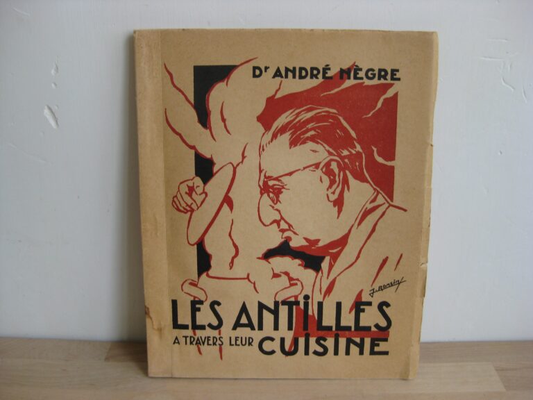 Les Antilles à travers leur cuisine, André Nègre - Édition originale