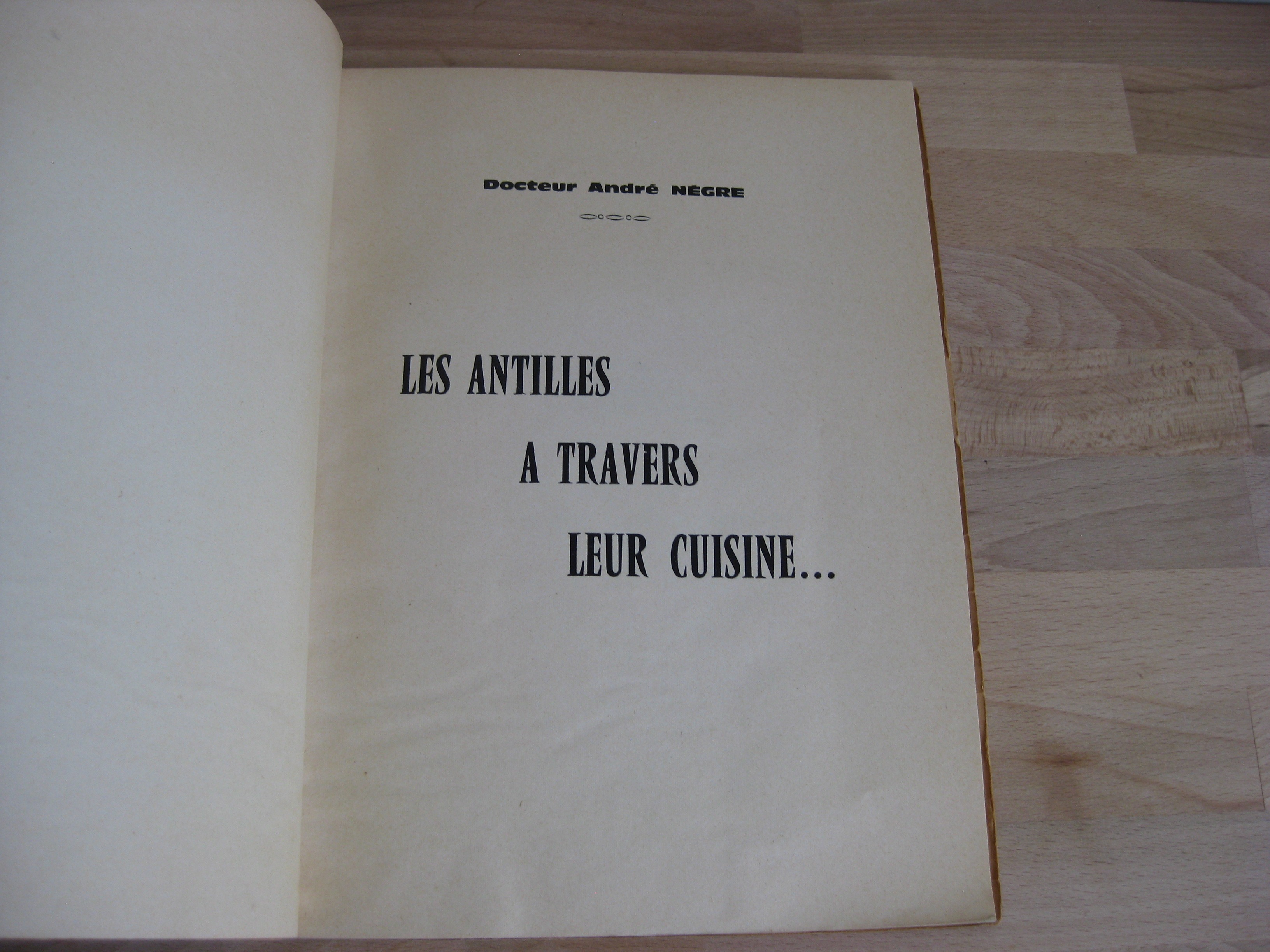 Les Antilles à travers leur cuisine, André Nègre - Édition originale