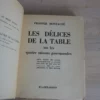 Les délices de la table ou les quatre saisons gourmandes, Prosper Montagné Les délices de la table ou les quatre saisons gourmandes, Prosper Montagné