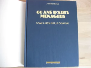 60 ans d'arts ménagers en 2 Volumes - Jacques Rouaud 60 ans d'arts ménagers en 2 Volumes - Jacques Rouaud