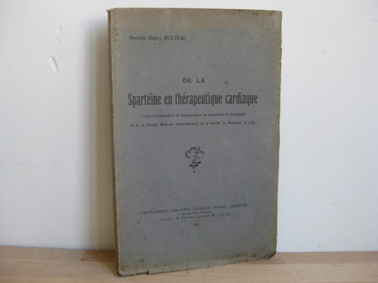 De la spartéine en thérapeutique cardiaque - Dr. Henry Bulteau