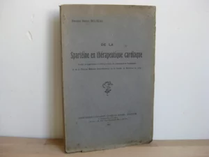 De la spartéine en thérapeutique cardiaque - Dr. Henry Bulteau De la spartéine en thérapeutique cardiaque - Dr. Henry Bulteau