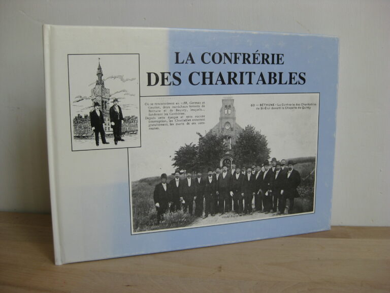 La Confrérie des Charitables. Béthune - Beuvry et environs