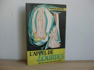 L'appel de Lourdes - François Gaquere, signé