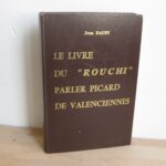 Le Livre du rouchi, parler picard de Valenciennes, Jean Dauby