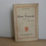 Le Père Terroir, Emile Poiteau - Signé