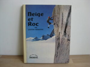 Neige et roc. Gaston Rebuffat, édition originale signée