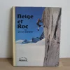 Neige et roc. Gaston Rebuffat, édition originale signée Neige et roc. Gaston Rebuffat, édition originale signée