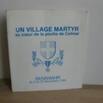Un Village martyr au cœur de la poche de Colmar