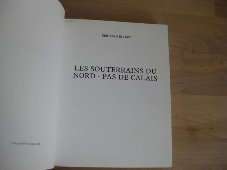 Les souterrains du Nord-Pas-de-Calais, Bernard Bivert Les souterrains du Nord-Pas-de-Calais, Bernard Bivert