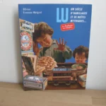 LU, Un siècle d'habillages et de boîtes mythiques... LU, Un siècle d'habillages et de boîtes mythiques...