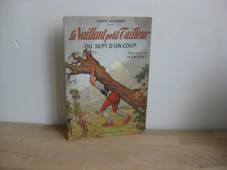 Le vaillant petit tailleur ou sept d'un coup - Grimm Illustrations de H. Thiriet.