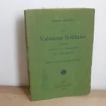 Le Vaisseau solitaire. Poèmes écrits à La Madeleine et à Bruxelles