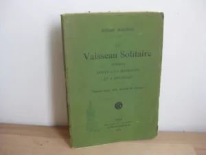 Le Vaisseau solitaire. Poèmes écrits à La Madeleine et à Bruxelles Le Vaisseau solitaire. Poèmes écrits à La Madeleine et à Bruxelles