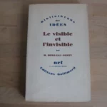 Merleau-Ponty, Le visible et l’invisible