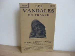1914-1918. Les Vandales en France. Senlis, Soissons, Arras... 1914-1918. Les Vandales en France. Senlis, Soissons, Arras...