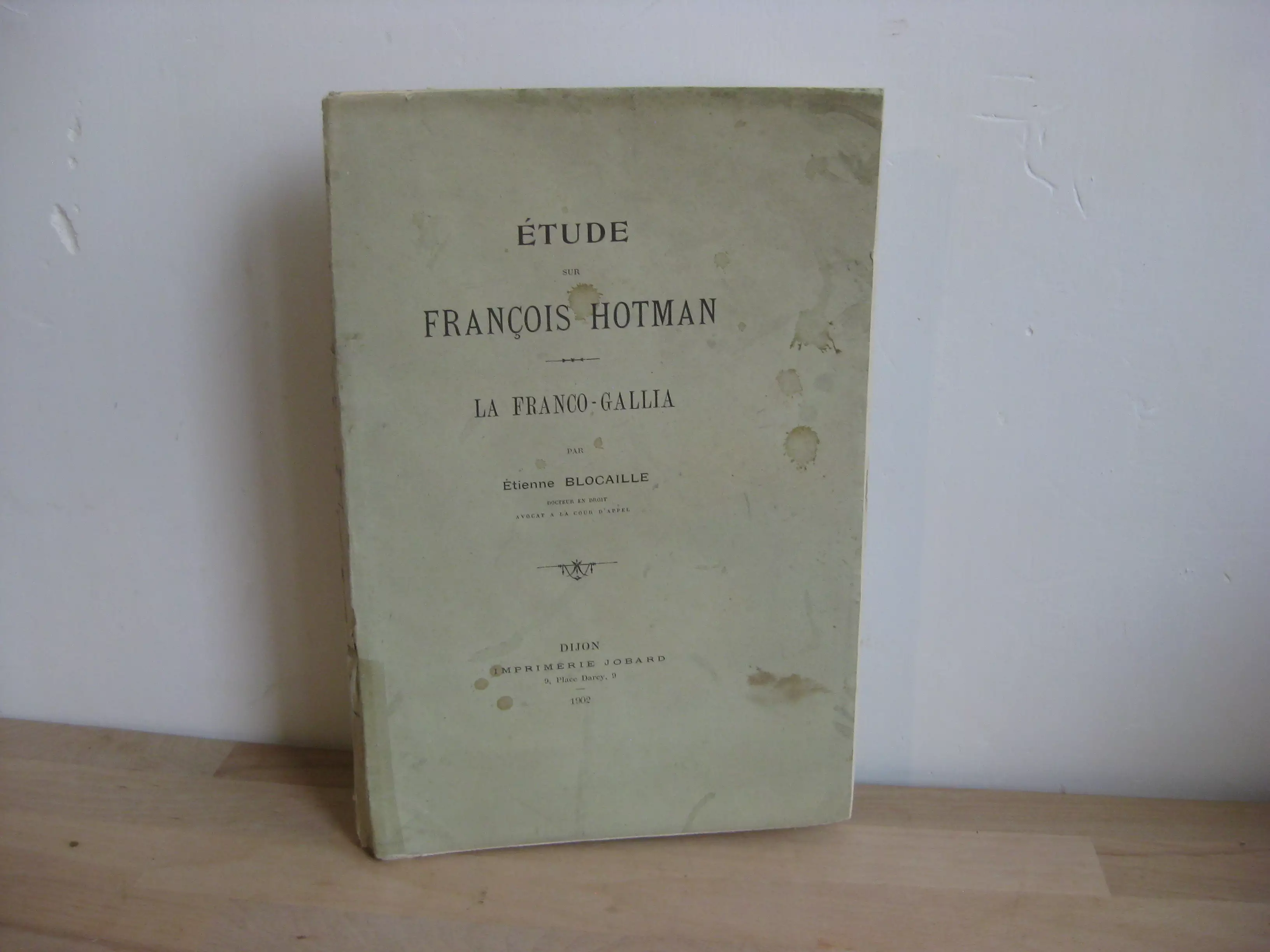 Étude sur François Hotman. La Franco-Gallia