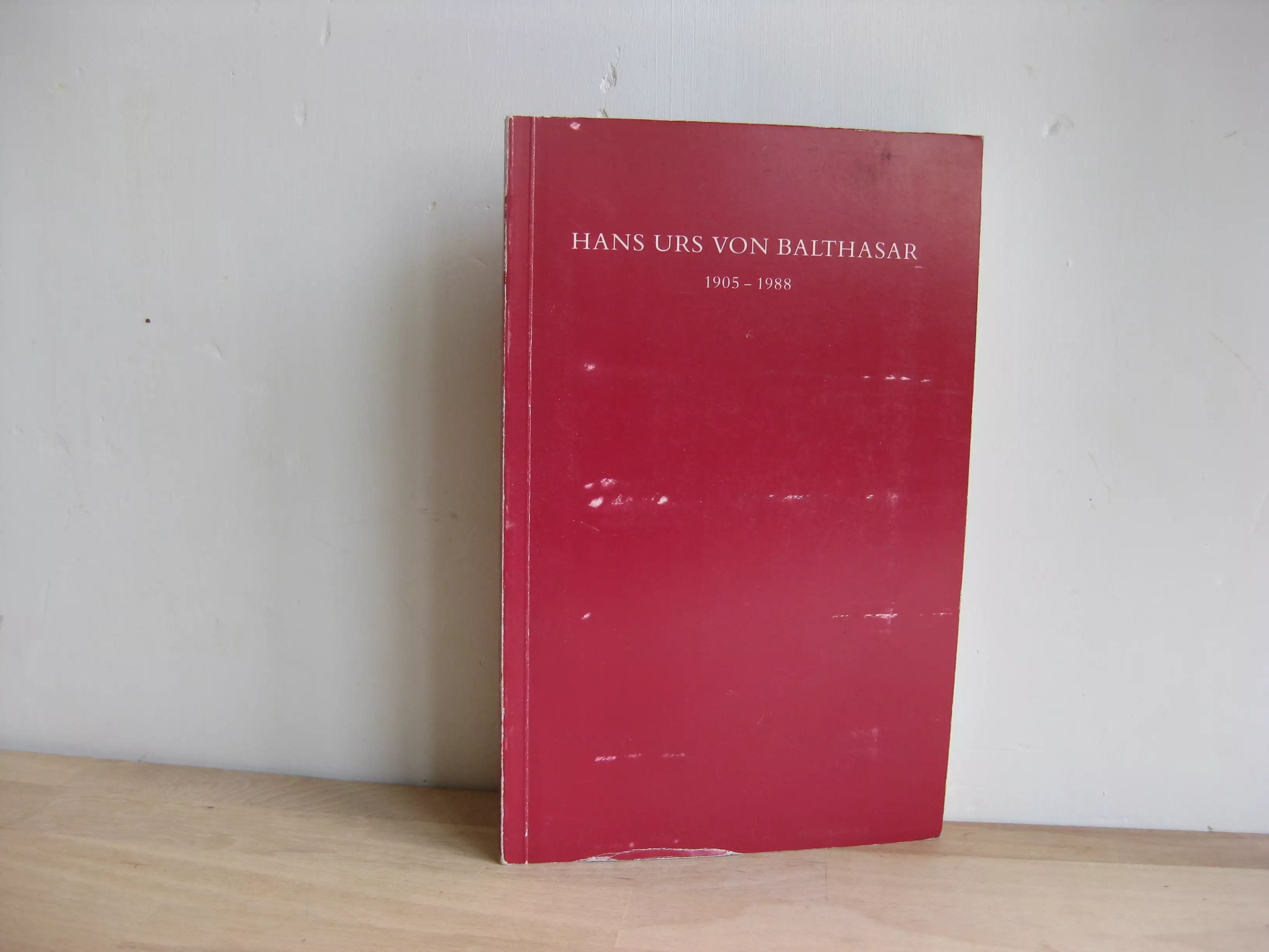 Hans Urs Von Balthasar (1905-1988) - Manfred Lochbrunner Hans Urs Von Balthasar (1905-1988) - Manfred Lochbrunner